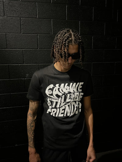 Can we still be friends tee